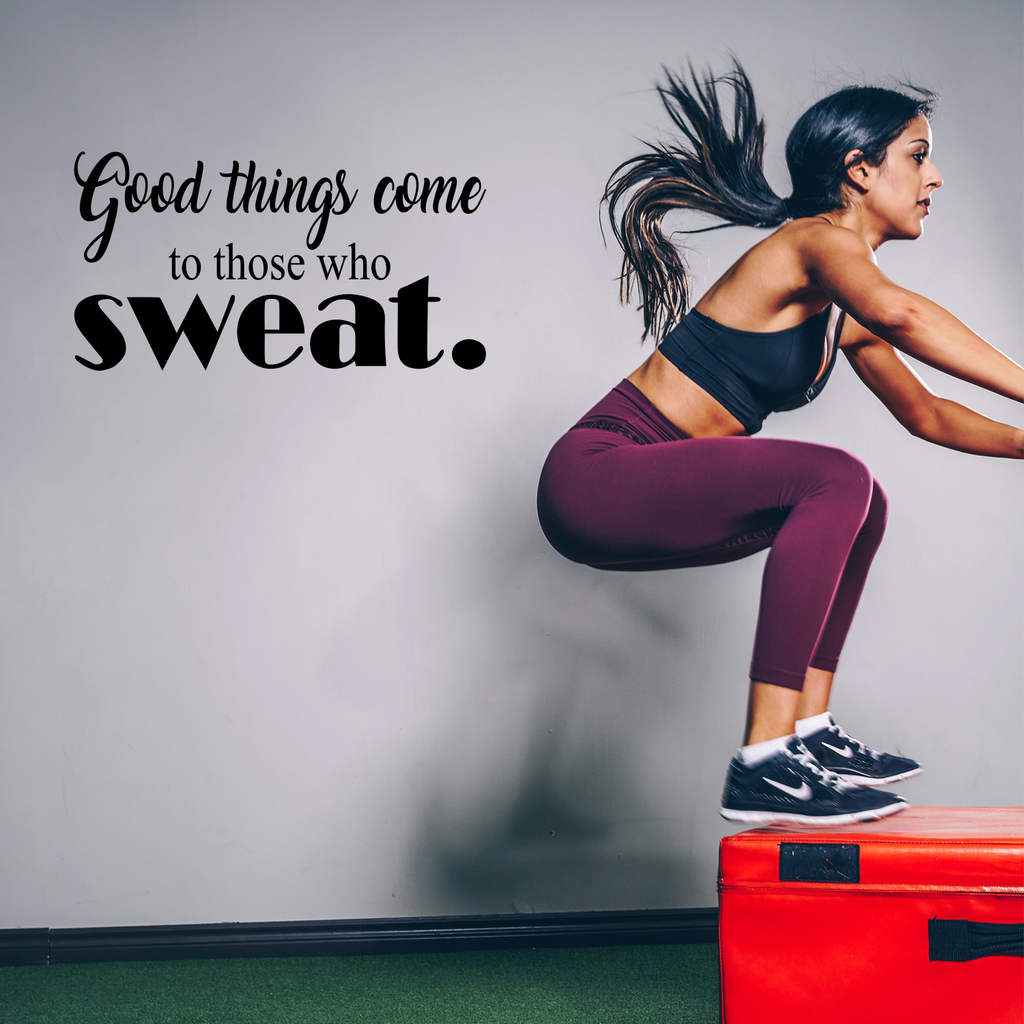 Good Things Come To Those Who Sweat - Wall Art Decal - 11"x 23" Motivational Life Quote Vinyl Sticker - Fitness Gym Wall Art Decor 660078083901