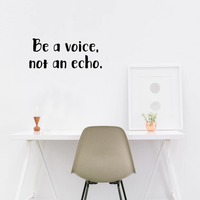 Vinyl Wall Art Decal - Be A Voice Not an Echo - 9.5" x 23" - Home Office Living Room Motivational Life Quote - Positive Trendy Modern Bedroom Dorm Room Apartment Wall Decor 660078115862