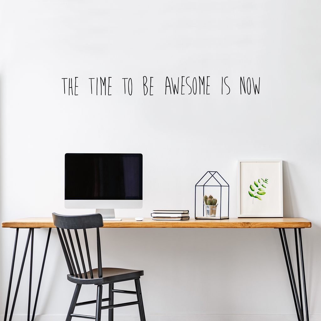 The Time to Be Awesome is Now Motivational Quote - Wall Art Decal - Decoration Vinyl Sticker - Life Quote Decal - Living Room Wall Decor 660078083857