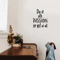 Vinyl Wall Art Decal - Do It with Passion Or Not at All - 23" x 18" - Motivational Courageous Life Quotes - Bedroom Dorm Room Office Wall Decoration - Strong Positive Influence Sticker Adhesives 660078101179