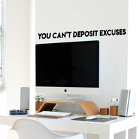 Vinyl Wall Art Decal - You Can't Deposit Excuses- 2" x 40" - Motivational Quote - Living Room Bedroom Home Office Business School Wall Decor - Trendy Modern Peel and Stick Wall Sticker Decals 660078115299