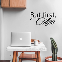 But first, Coffee.. Cute and Decorative Vinyl Wall Decal Sticker Art
