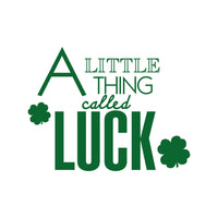 St Patrick's Day Vinyl Wall Art Decal - A Little Thing Called Luck - 23" x 18" - St Patty's Holiday Home Living Room Bedroom Sticker - Indoor Outdoor Workplace Apartment Decor