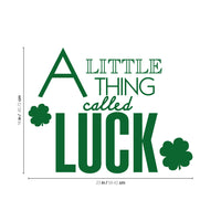 St Patrick's Day Vinyl Wall Art Decal - A Little Thing Called Luck - 23" x 18" - St Patty's Holiday Home Living Room Bedroom Sticker - Indoor Outdoor Workplace Apartment Decor